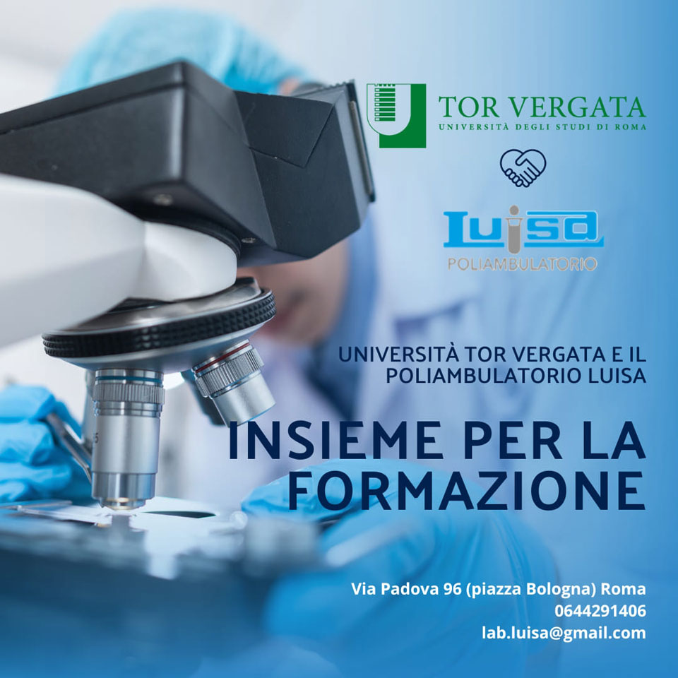 L’Università “Tor Vergata” ed il Poliambulatorio LUISA insieme per la formazione.
